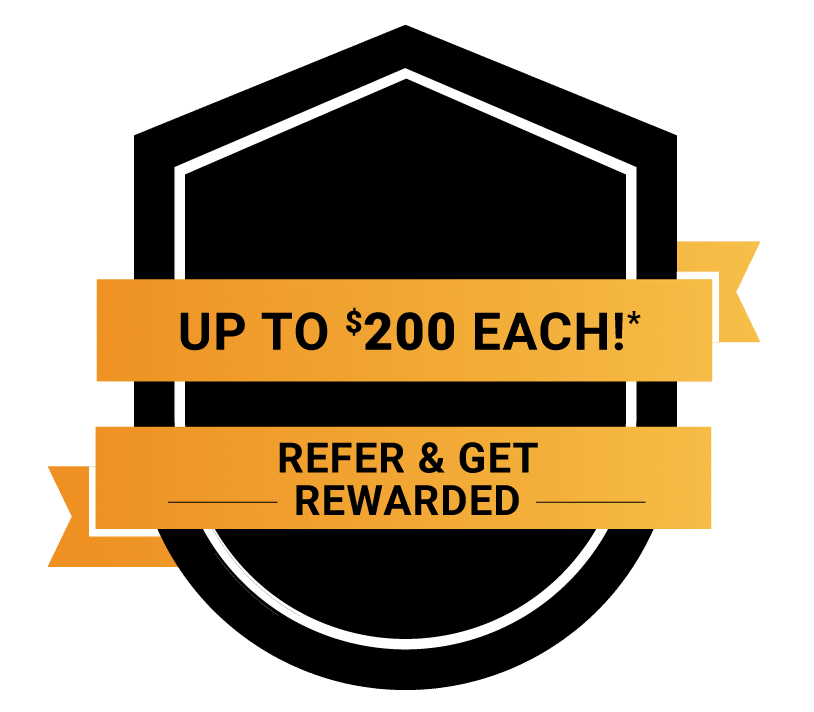 A grey badge with a banner reading up to $200 each! and Refer & Get Rewarded